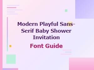 A Guide to Playful Sans-Serif Baby Shower Invitation Fonts