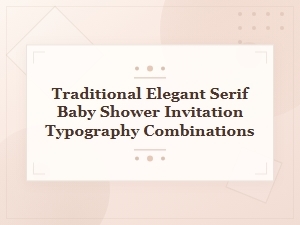 Traditional Elegant Serifs for Baby Shower Invitations