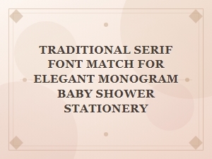A Classic Serif Font for Monogrammed Baby Invitations